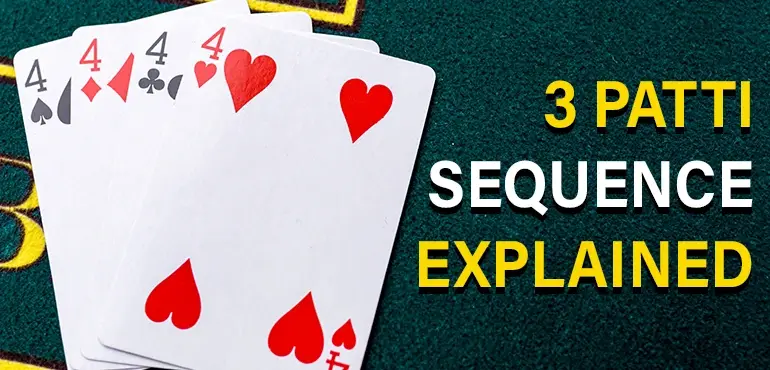 Teen Patti Master App Blog - 3 Patti Sequence Explained